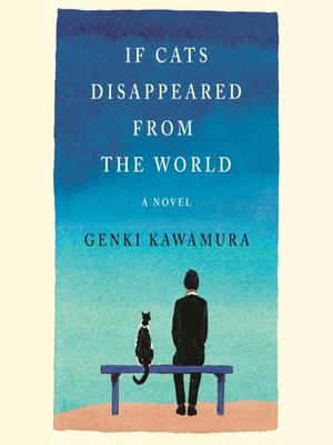 cover image of If Cats Disappeared from the World: a Novel